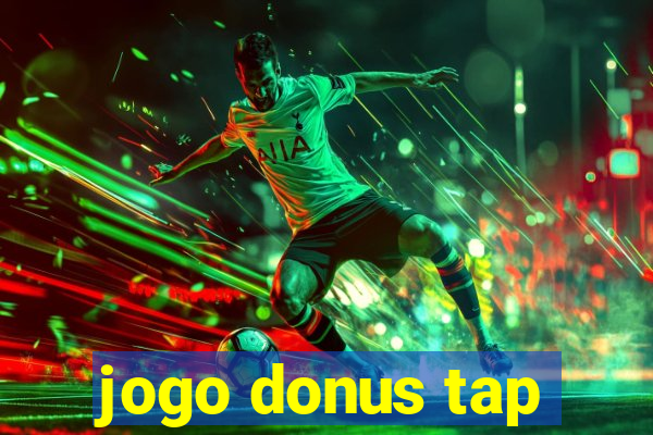 jogo donus tap